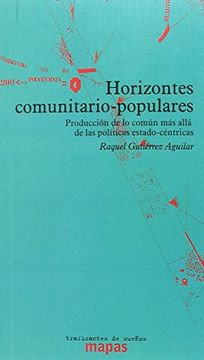 portada Horizontes Comunitario-Populares: Producción de Común más Allá de Políticas Estado-Céntricas