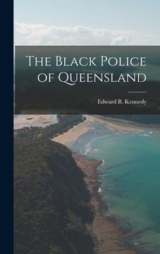 portada The Black Police of Queensland (in English)
