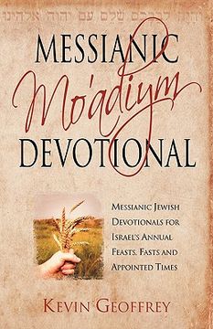 portada messianic mo ` adiym devotional: messianic jewish devotionals for israel ` s annual feasts, fasts and appointed times (in English)