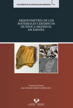 portada Arqueometría de los Materiales Cerámicos de Época Medieval en España (Documentos de Arqueología Medieval) (in Spanish)