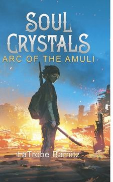 portada Soul Crystals ARC of the Amuli (en Inglés)