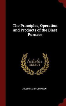 portada The Principles, Operation and Products of the Blast Furnace