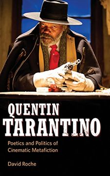 portada Quentin Tarantino: Poetics and Politics of Cinematic Metafiction (en Inglés)