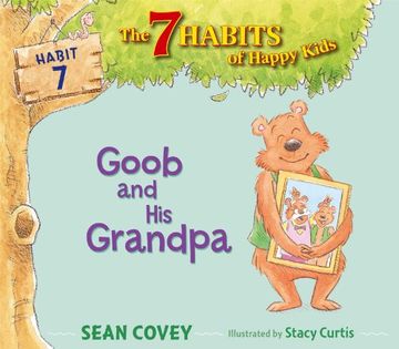 portada Goob and His Grandpa (7 Habits of Happy Kids)