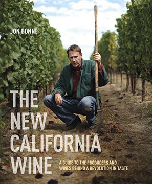 portada The new California Wine: A Guide to the Producers and Wines Behind a Revolution in Taste (en Inglés)