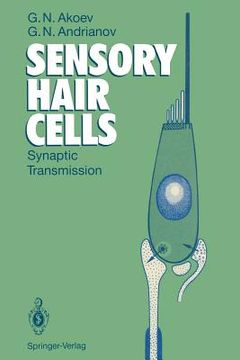portada sensory hair cells: synaptic transmission (en Inglés)