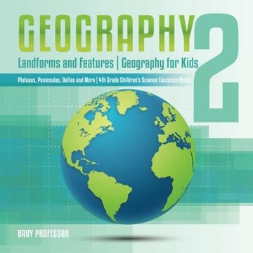 portada Geography 2 - Landforms and Features | Geography for Kids - Plateaus, Peninsulas, Deltas and More | 4th Grade Children's Science Education books