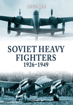 portada Soviet Heavy Fighters 1926-1949 (en Inglés)