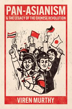 portada Pan-Asianism and the Legacy of the Chinese Revolution (en Inglés)