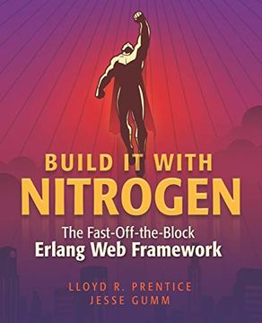 portada Build it With Nitrogen: The Fast-Off-The-Block Erlang web Framework (in English)