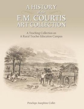 portada a history of the f. m. courtis art collection: a teaching collection on a rural teacher education campus (in English)