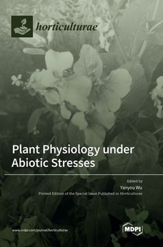 portada Plant Physiology under Abiotic Stresses (en Inglés)