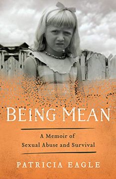 portada Being Mean: A Memoir of Sexual Abuse and Survival (en Inglés)