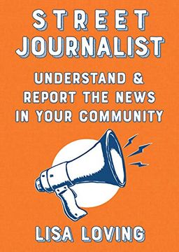 portada Citizen Journalist: Understand and Report the News in Your Community (Good Life) (en Inglés)