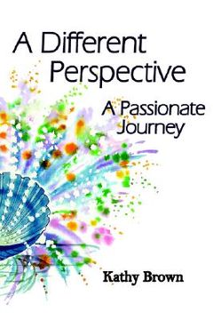 portada a different perspective: a passionate journey (en Inglés)