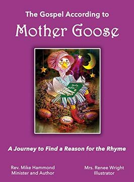 portada The Gospel According to Mother Goose: A Journey to Find a Reason for the Rhyme (en Inglés)