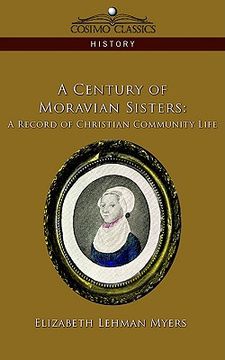 portada a century of moravian sisters: a record of christian community life (en Inglés)