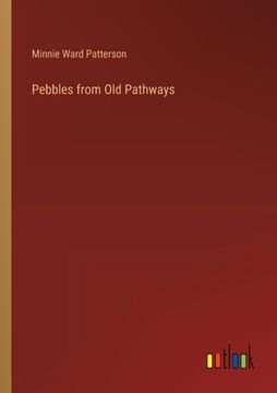 portada Pebbles from Old Pathways (en Inglés)