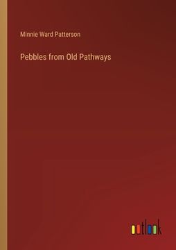 portada Pebbles from Old Pathways (in English)