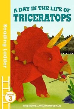portada A day in the Life of Triceratops (Reading Ladder Level 3) (in English)