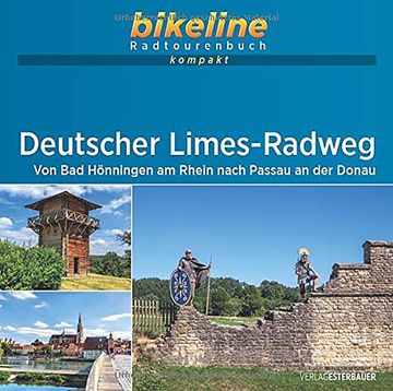 portada Deutscher Limes-Radweg: Von bad Hönningen am Rhein Nach Passau an der Donau. 1: 60. 000, 987 km, Gps-Tracks Download, Live-Update (Bikeline Radtourenbuch Kompakt) (en Alemán)