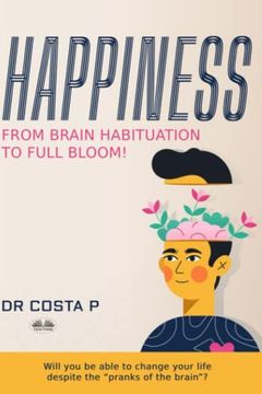 portada Happiness: From Brain Habituation to Full Bloom 