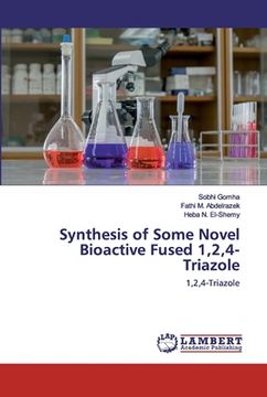 portada Synthesis of Some Novel Bioactive Fused 1,2,4-Triazole (en Inglés)