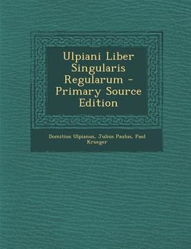 portada Ulpiani Liber Singularis Regularum (en Latin)