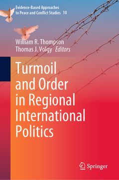 portada Turmoil and Order in Regional International Politics