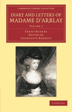 portada Diary and Letters of Madame D'arblay: Volume 3: Edited by her Niece (Cambridge Library Collection - Literary Studies) (en Inglés)