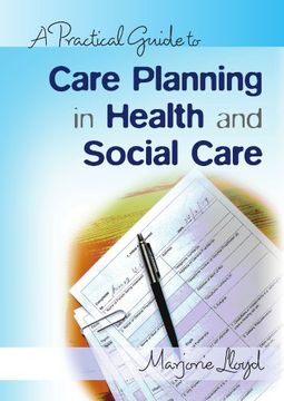 portada A Practical Guide to Care Planning in Health and Social Care (in English)