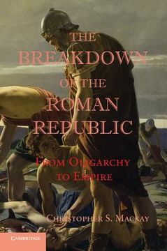 portada The Breakdown of the Roman Republic Paperback (Reprint) (en Inglés)
