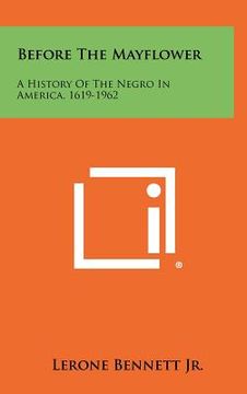 portada before the mayflower: a history of the negro in america, 1619-1962 (in English)