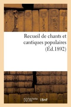 portada Recueil de Chants Et Cantiques Populaires (Ed.1892) (Arts)
