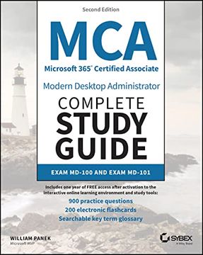 portada Mca Microsoft 365 Certified Associate Modern Deskt op Administrator Complete Study Guide With 900 pra Ctice Questions: Exam Md–100 and Exam Md–101 2e 