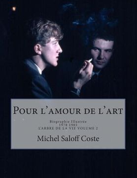 portada Pour l'amour de l'art.: Biographie Illustree (en Francés)