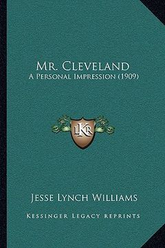 portada mr. cleveland: a personal impression (1909) (en Inglés)
