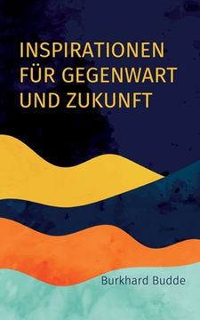 portada Inspirationen für Gegenwart und Zukunft: Kleines Kompendium christlichen Wissens (en Alemán)