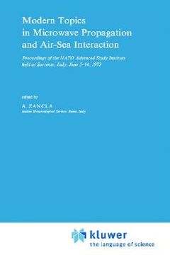 portada modern topics in microwave propagation and air-sea interaction: proceedings of the nato advanced study institute held at sorrento, italy, june 5 14, 1