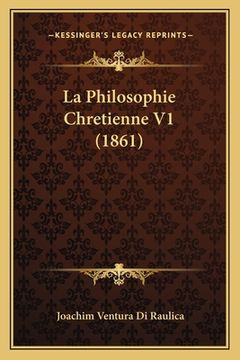 portada La Philosophie Chretienne V1 (1861) (en Francés)