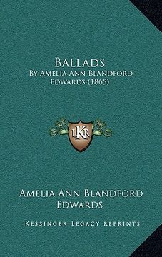 portada ballads: by amelia ann blandford edwards (1865) (in English)