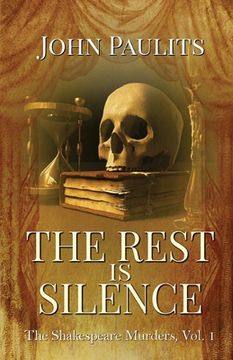 portada The Rest is Silence: The Shakespeare Murders, Vol. 1 (en Inglés)