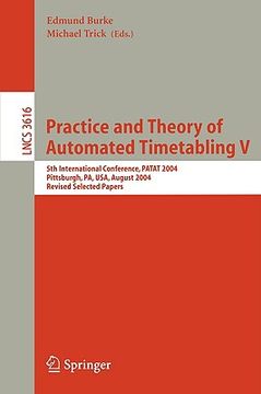portada practice and theory of automated timetabling v: 5th international conference, patat 2004, pittsburgh, pa, usa, august 18-20, 2004, revised selected pa