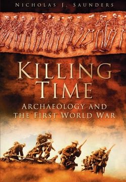 portada Killing Time: Archaeology and the First World War