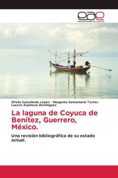 portada La Laguna de Coyuca de Benã Â­Tez, Guerrero, mã Â©Xico. (in Spanish)