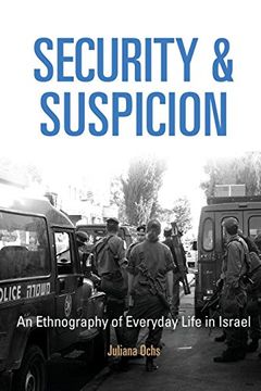 portada Security and Suspicion: An Ethnography of Everyday Life in Israel (en Inglés)
