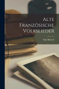 portada Alte Französische Volkslieder (en Inglés)