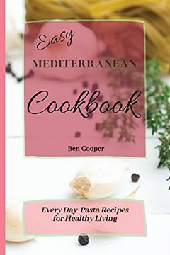portada Easy Mediterranean Cookbook: Everyday Pasta Recipes for Healthy Living 
