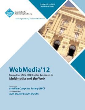portada Webmedia 12 Proceedings of the 2012 Brazilian Symposium on Multimedia and the Web (en Inglés)