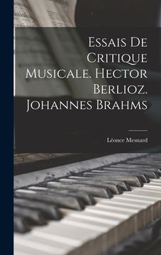 portada Essais de critique musicale. Hector Berlioz. Johannes Brahms (in French)